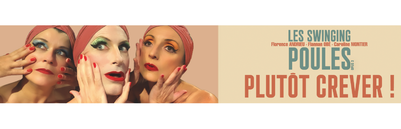 PLUTOT CREVER ! - LES SWINGING POULES