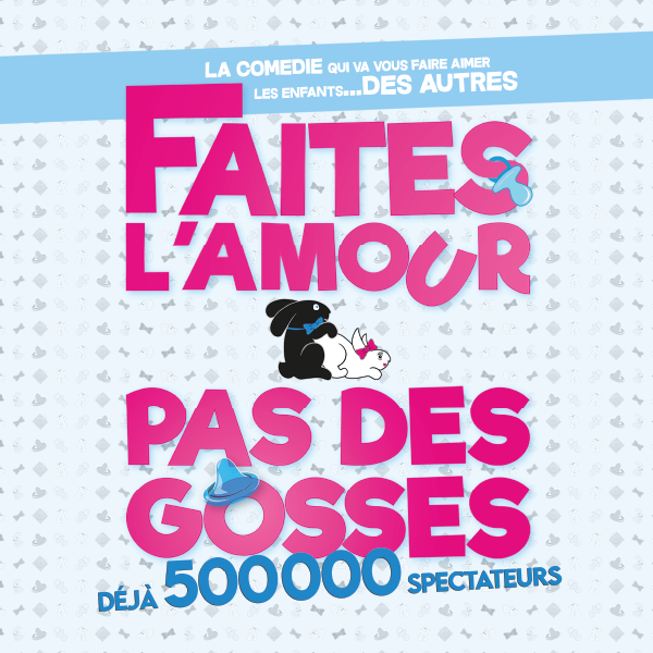 FAITES L'AMOUR PAS DES GOSSES