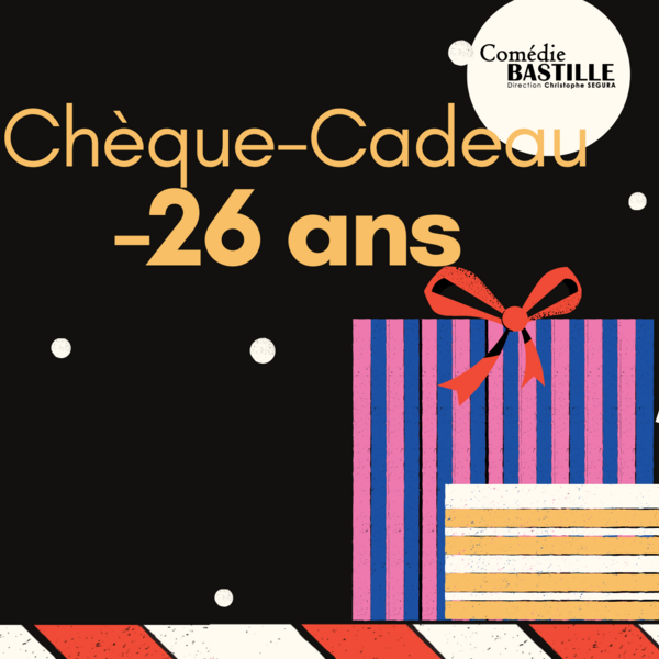 CHEQUE CADEAU MOINS DE 26 ANS