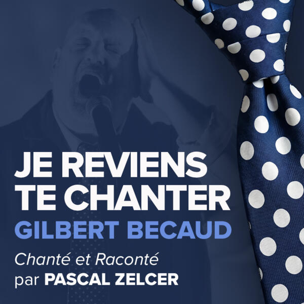 JE REVIENS TE CHANTER